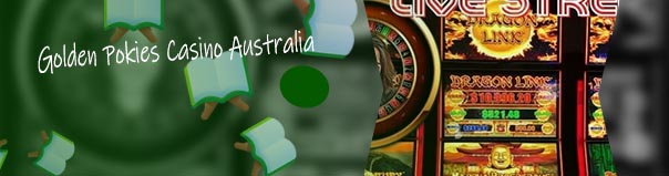 Golden pokies casino